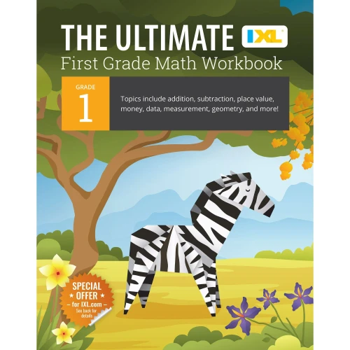 The Ultimate Grade 1 Math Workbook: Addition, Subtraction, Place Value, Money, Data, Measurement, Geometry, Bar Graphs, Comparing Lengths, And Telling ... Curriculum (Ixl Ultimate Workbooks)