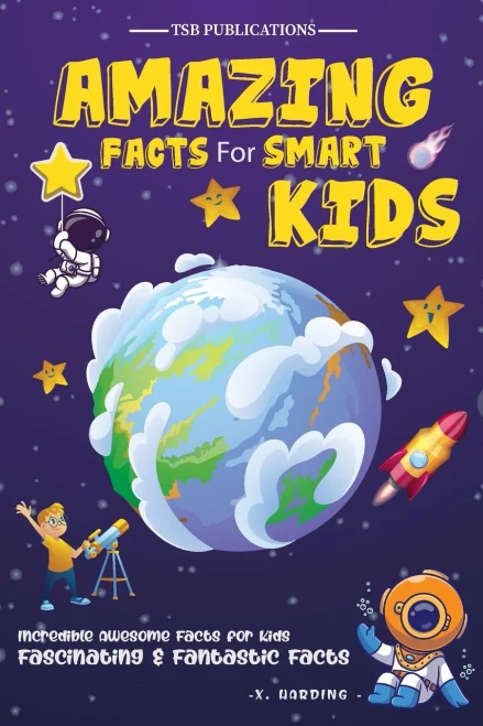 Amazing Facts For Smart Kids Age 6-8