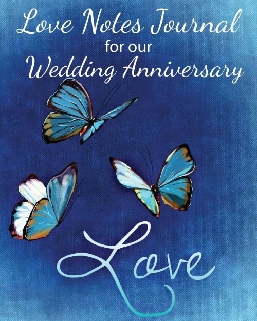 Loves Notes Journal For Our Wedding Anniversary: A Wedding Anniversary Journal (Full Color) (Love Notes Journal)