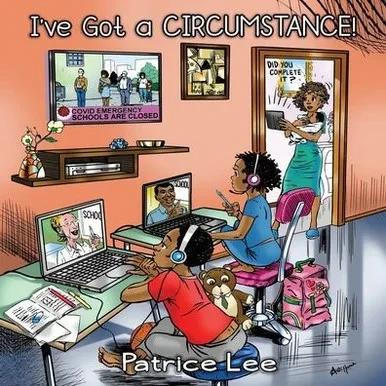 I'Ve Got A Circumstance!: . . .But I'M Gonna Be Just Fine