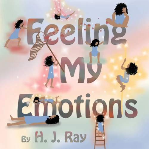 Feeling My Emotions: Helping Children Name Their Feelings And Process Emotions. American-English Spelling. (Think, Feel, Grow)