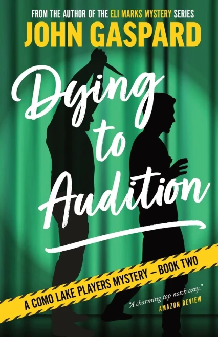 Dying To Audition (The Como Lake Players Mystery)