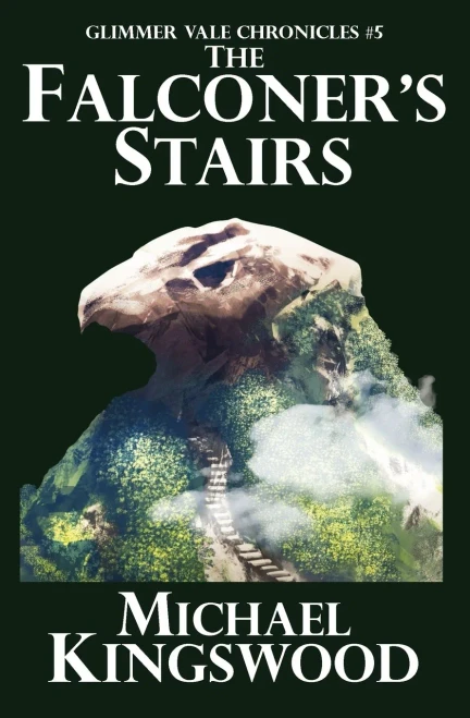 The Falconer's Stairs (Glimmer Vale Chronicles)