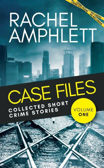 Case Files: Collected Short Crime Stories Vol. 1: Twelve Page-Turning Murder Mystery Stories (Case Files: Pocket-Sized Murder Mysteries)