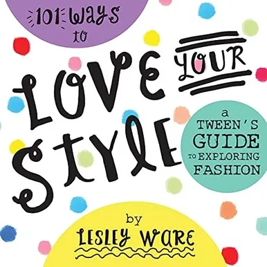 101 Ways To Love Your Style