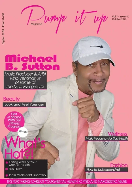 Pump It Up Magazine - Michael B. Sutton Gold & Platinum Music Producer & Artist Who Reminds Us Of The Motown Greats!