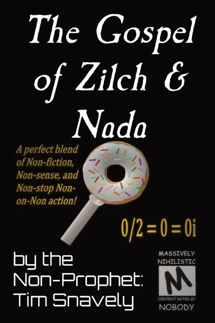 The Gospel Of Zilch & Nada