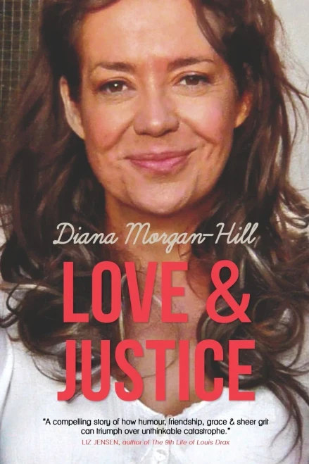 Love & Justice: A Compelling True Story Of Triumph Over Adversity
