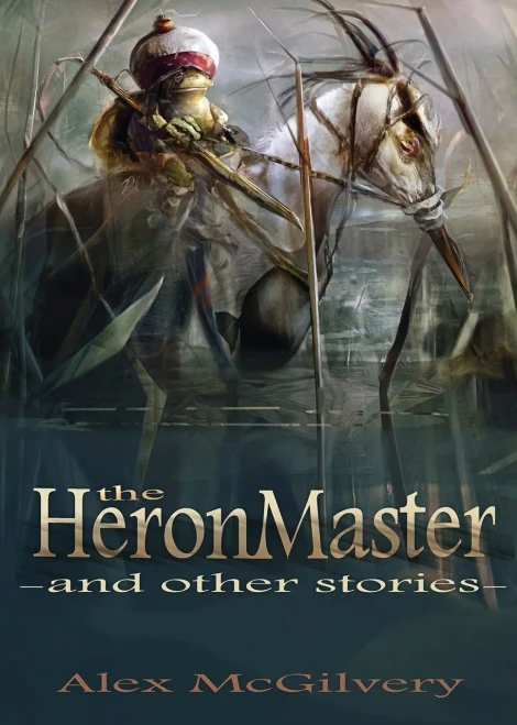 The Heronmaster And Other Stories