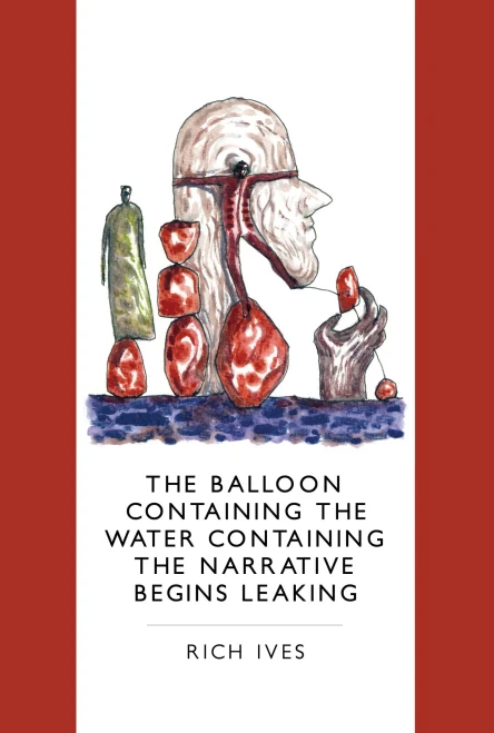 The Balloon Containing The Water Containing The Narrative Begins Leaking