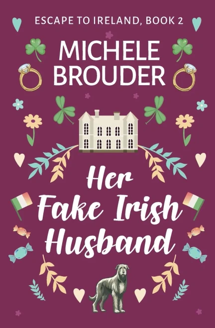 Her Fake Irish Husband (Escape To Ireland, Book 2)