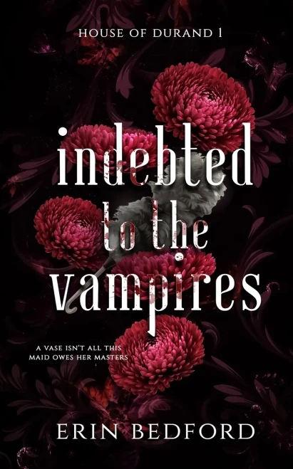 Indebted To The Vampires (House Of Durand)