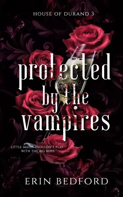 Protected By The Vampires (House Of Durand)