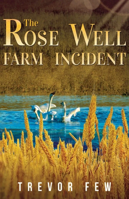 The Rose Well Farm Incident