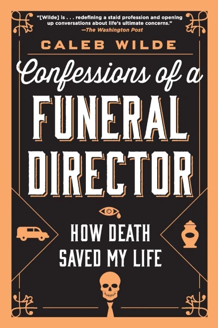Confessions Of A Funeral Director: How Death Saved My Life