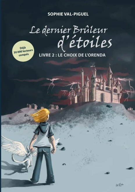 Le Dernier Brûleur D'Étoiles: Livre 2 : Le Choix De L'Orenda (French Edition)
