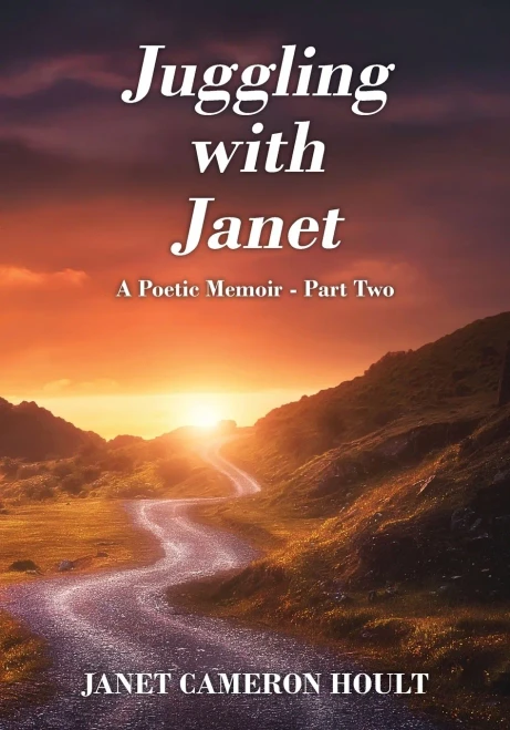 Juggling With Janet: A Poetic Memoir - Part Two