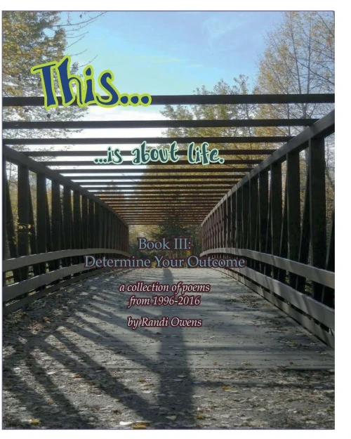 This ... Is About Life.: Determine Your Outcome (Poetry)