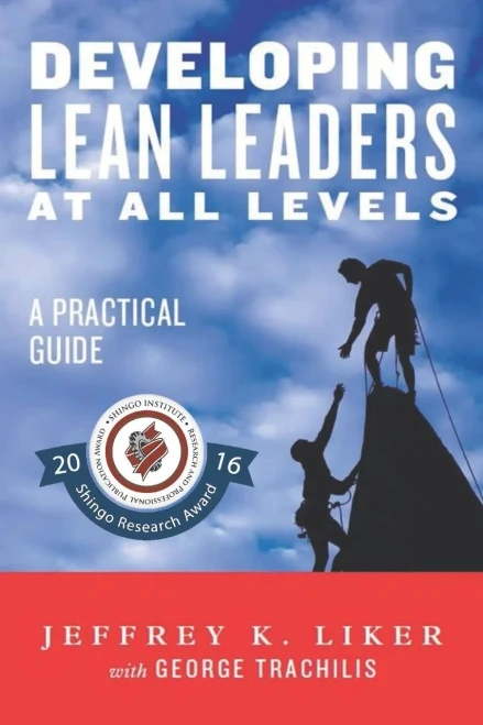 Developing Lean Leaders At All Levels: A Practical Guide