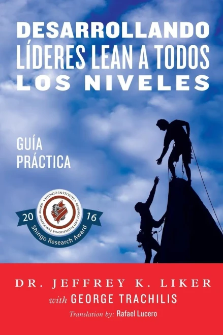 Desarrollando Lideres Lean A Todos Los Niveles: Guia Practica (Spanish Edition)