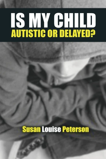 Is My Child Autistic Or Delayed?