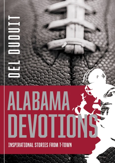 Alabama Devotions: Inspirational Stories From T-Town