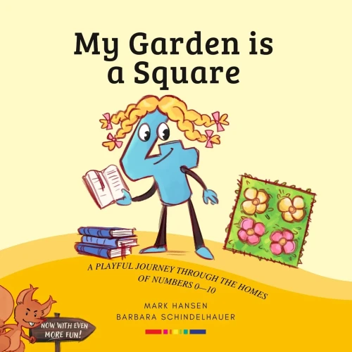 My Garden Is A Square: A Journey Through The Home Of Numbers And Shapes