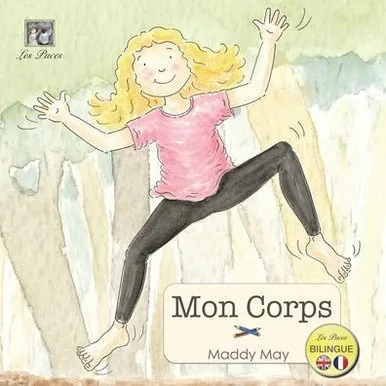 Mon Corps: My Body (2) (Maddy May) (French Edition)