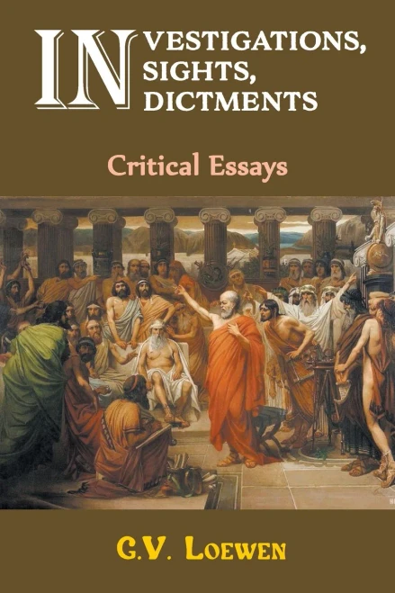 Investigations, Insights, Indictments: Critical Essays