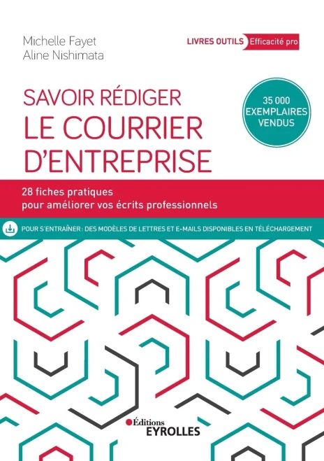 Savoir Rédiger Le Courrier D'Entreprise: 28 Fiches Pour Améliorer Vos Écrits Professionnels (French Edition)