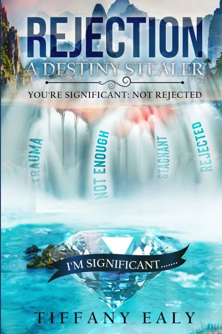 Rejection: A Destiny Stealer