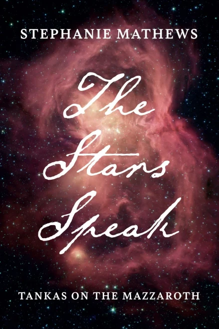 The Stars Speak: Tankas On The Mazzaroth
