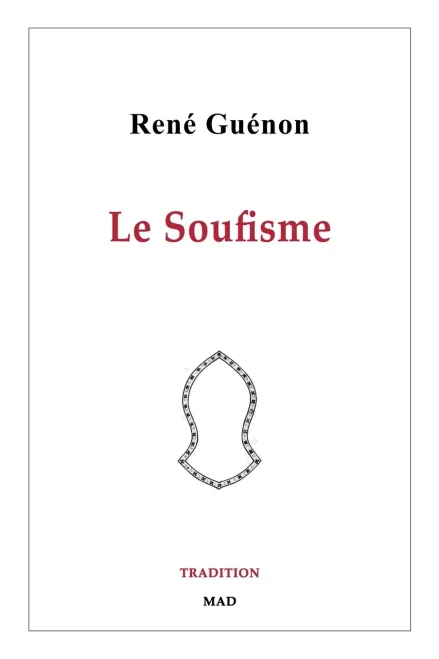 Le Soufisme (French Edition)