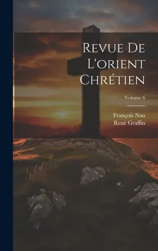 Revue De L'Orient Chrétien; Volume 6 (French Edition)