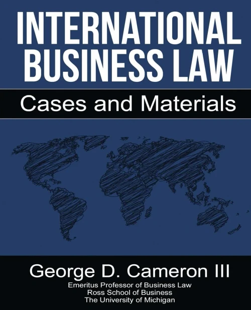 International Business Law: Cases And Materials