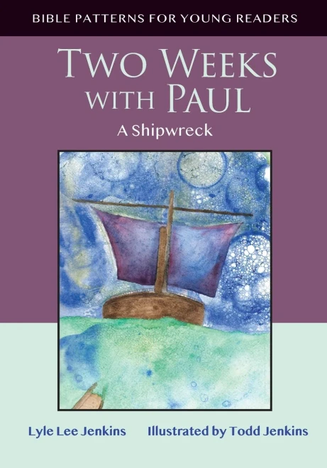 Two Weeks With Paul: A Shipwreck (Bible Patterns For Young Readers)