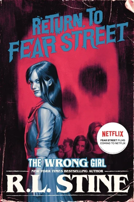 The Wrong Girl (Return To Fear Street, 2)