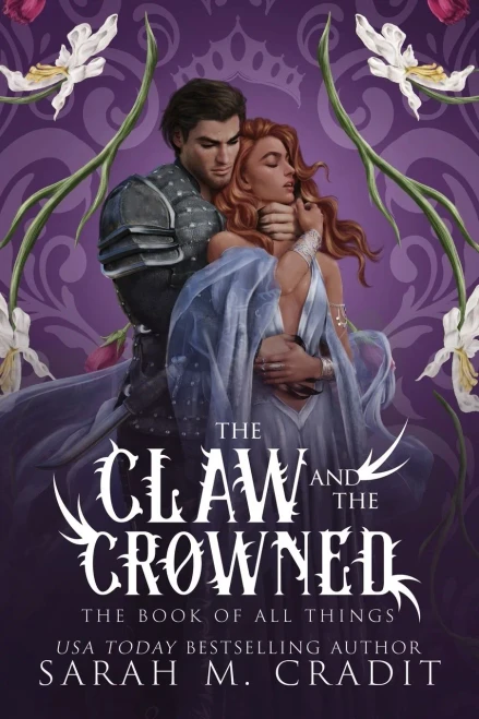 The Claw And The Crowned: A Standalone Enemies To Lovers Fantasy Romance (The Sceptre Cycle | The Book Of All Things)