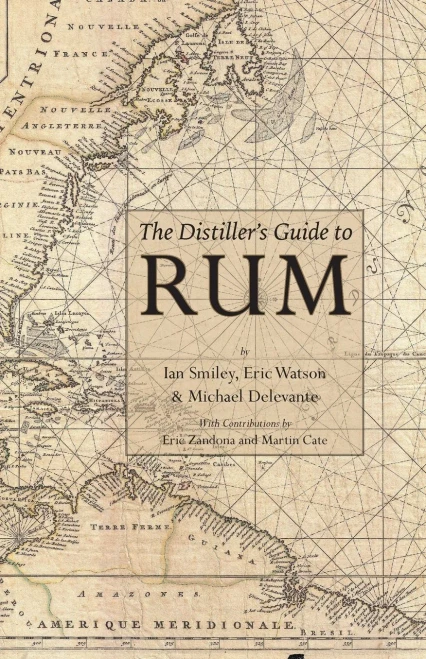 The Distiller'S Guide To Rum