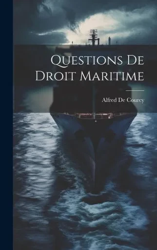 Questions De Droit Maritime (French Edition)