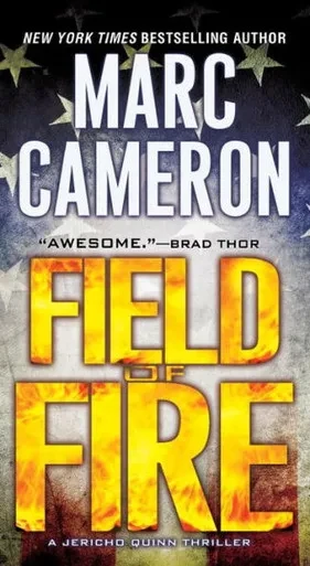 Field Of Fire (A Jericho Quinn Thriller)