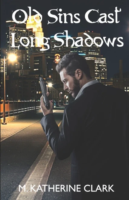 Old Sins Cast Long Shadows (The Greene And Shields Files)