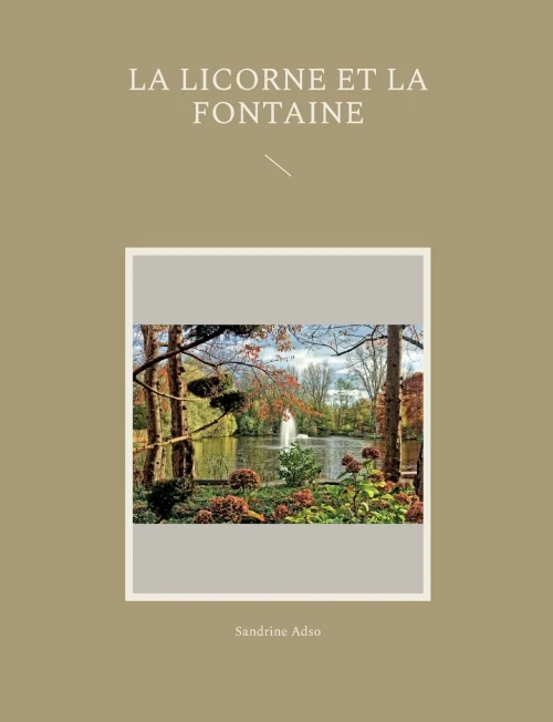 La Licorne Et La Fontaine (French Edition)