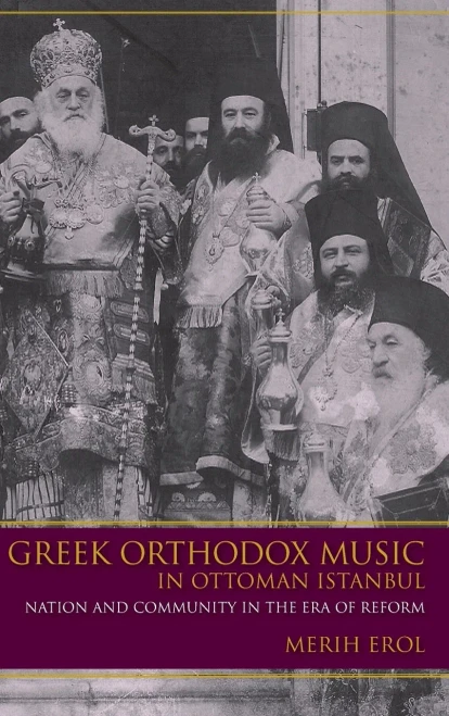 Greek Orthodox Music In Ottoman Istanbul: Nation And Community In The Era Of Reform (Ethnomusicology Multimedia)