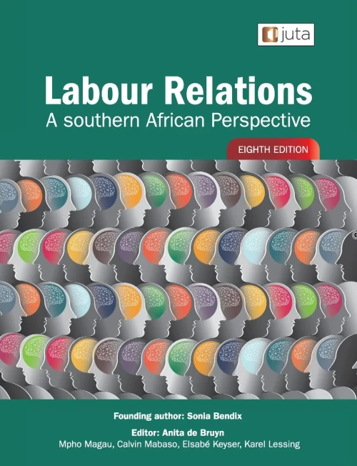 Labour Relations: A Southern African Perspective 8E