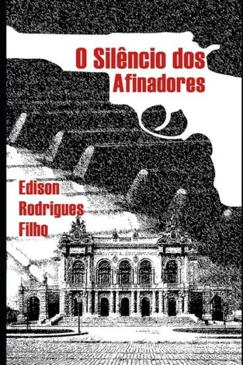 O Silêncio Dos Afinadores (Portuguese Edition)
