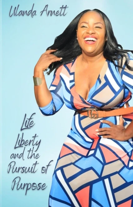 Life, Liberty, And The Pursuit Of Purpose