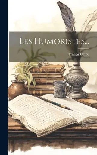Les Humoristes... (French Edition)