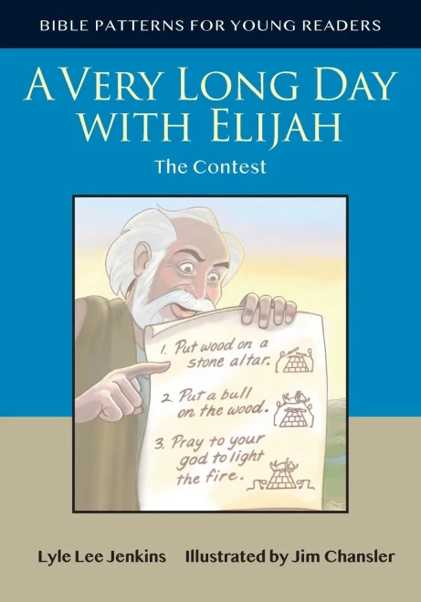 A Very Long Day With Elijah: The Contest (Bible Patterns For Young Readers)