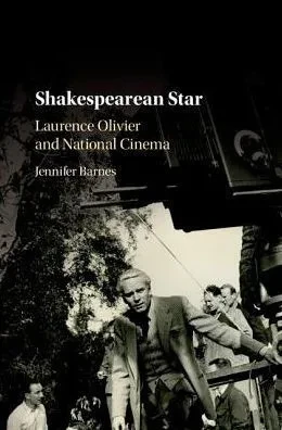 Shakespearean Star: Laurence Olivier And National Cinema